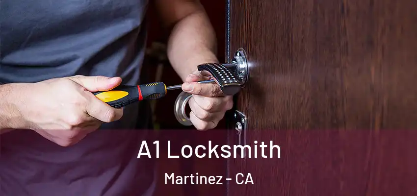  A1 Locksmith Martinez - CA