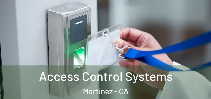  Access Control Systems Martinez - CA