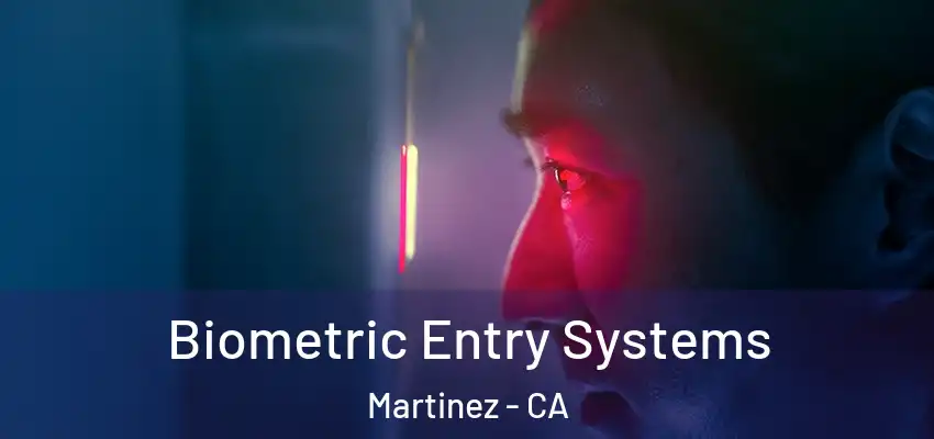  Biometric Entry Systems Martinez - CA