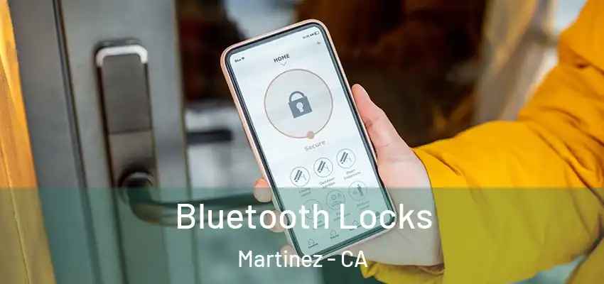  Bluetooth Locks Martinez - CA