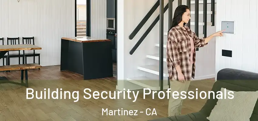  Building Security Professionals Martinez - CA
