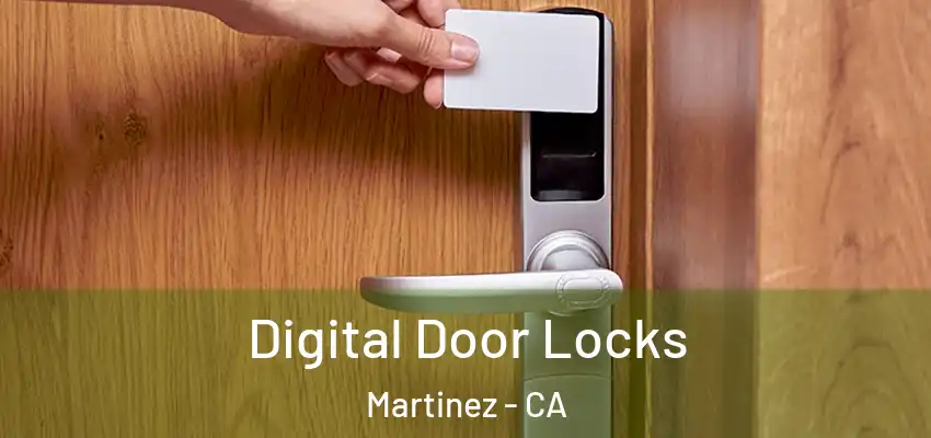  Digital Door Locks Martinez - CA