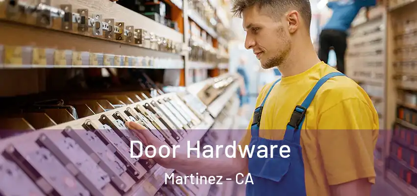  Door Hardware Martinez - CA