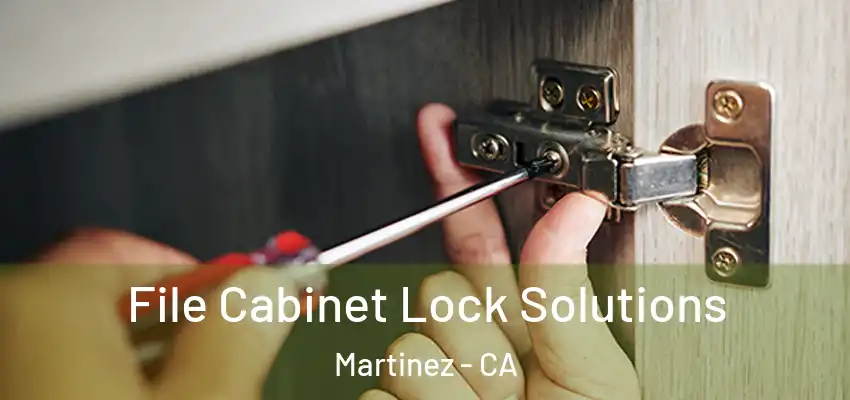  File Cabinet Lock Solutions Martinez - CA