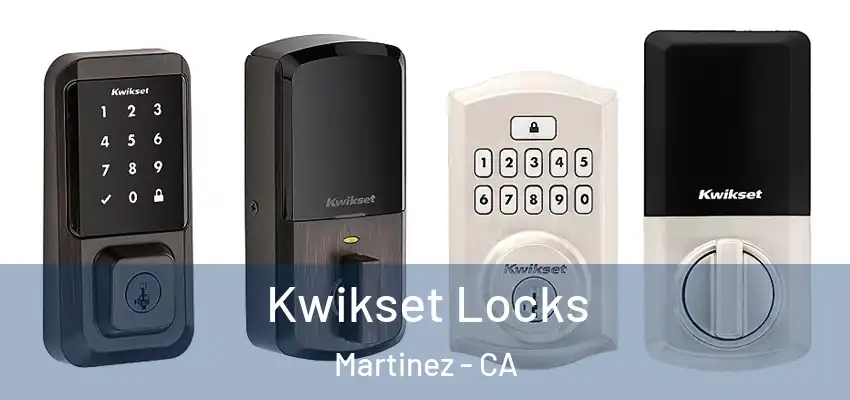 Kwikset Locks Martinez - CA