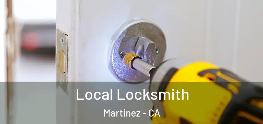 Local Locksmith Martinez - CA