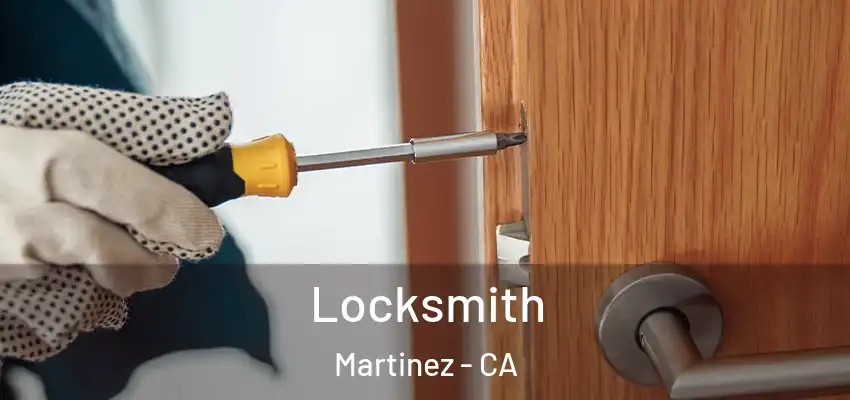 Locksmith Martinez - CA