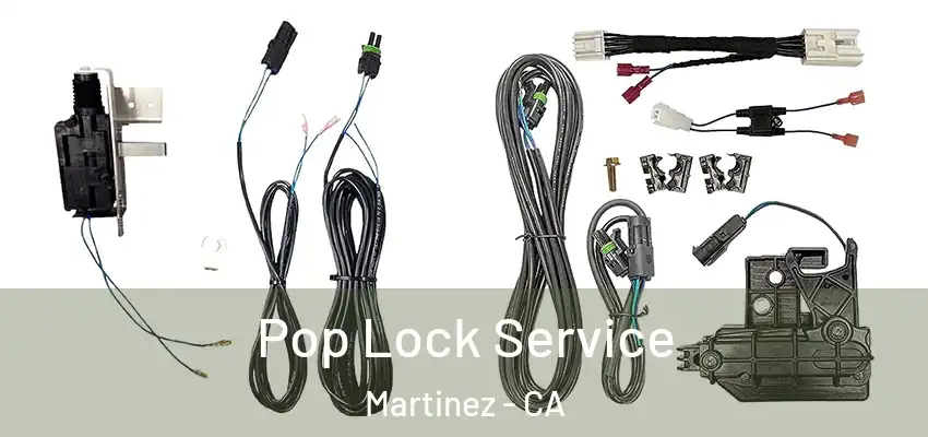  Pop Lock Service Martinez - CA